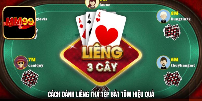 Cách đánh Liêng thả tép bắt tôm hiệu quả