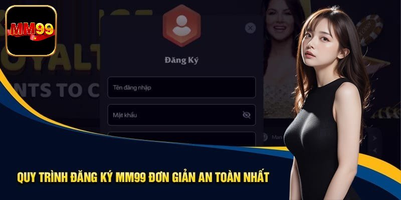 Hướng dẫn đăng ký MM99 trên ứng dụng điện thoại