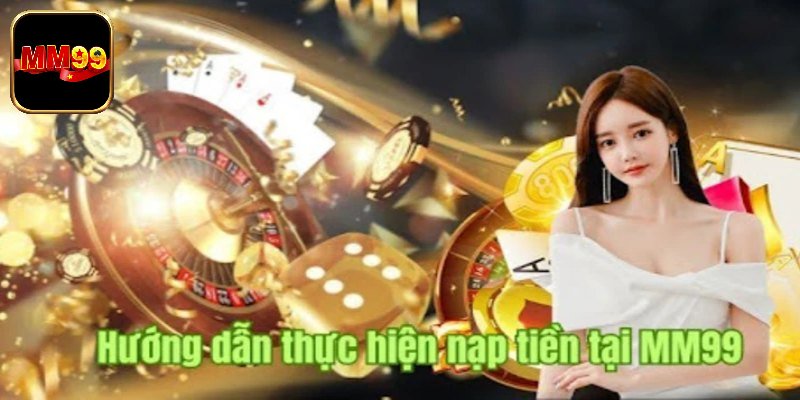 Hướng dẫn nạp tiền MM99 bằng QR