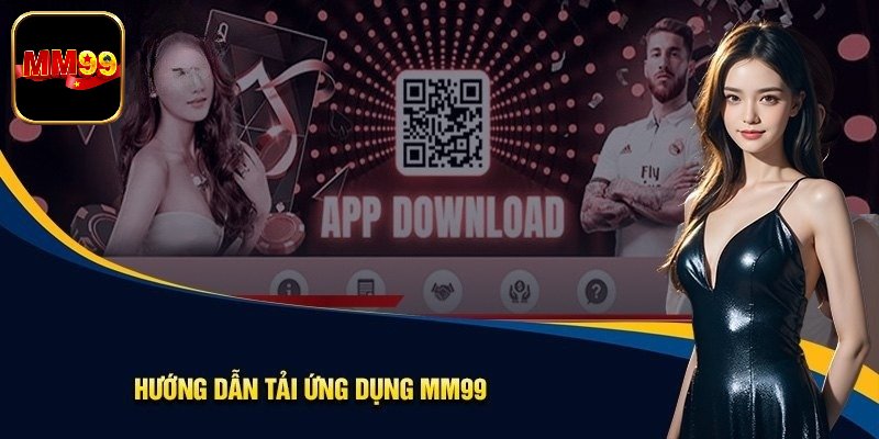 Hướng dẫn tải MM99 trên Android