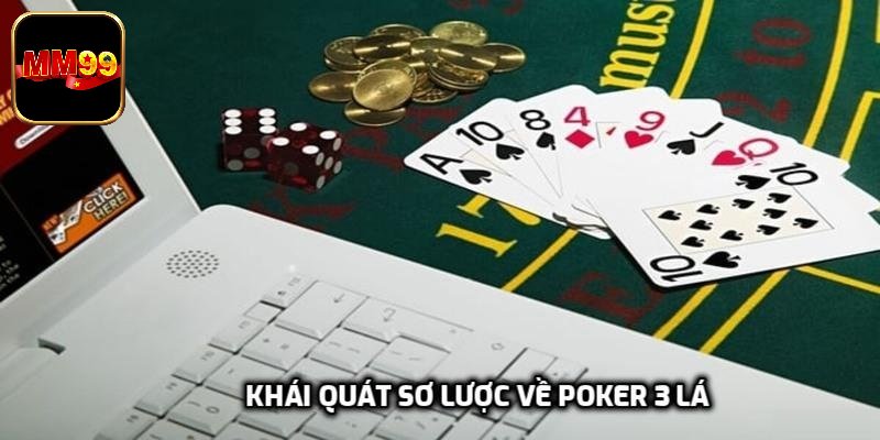 Khái quát sơ lược về Poker 3 lá