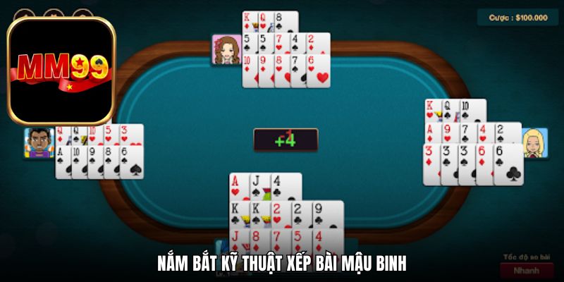 Nắm bắt kỹ thuật xếp bài Mậu Binh