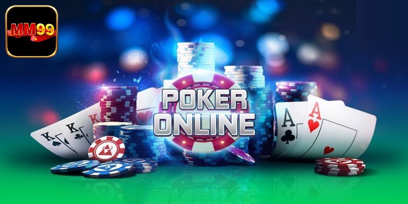 Tổng quan sơ lược về trò chơi bài poker