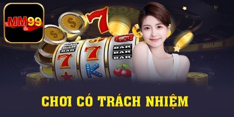Ý nghĩa khi người chơi cá cược luôn có trách nhiệm